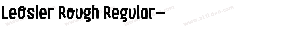 LeOsler Rough Regular字体转换